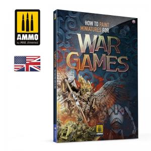 Ammo Mig Jimenez How to Paint Miniatures for Wargames ENGLISH