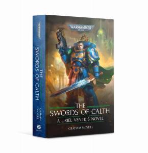 Games Workshop The Swords of Calth (Hardback) The Chronicles of Uriel Ventris, Book 7
