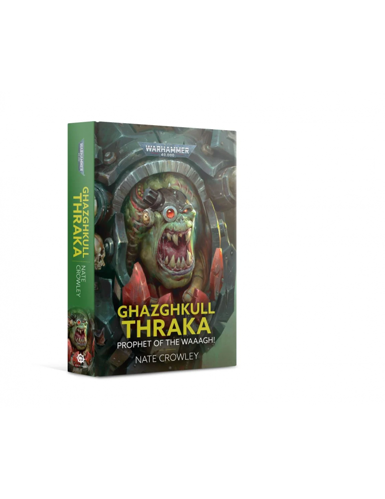 Games Workshop Ghazghkull Thraka: Prophet of the Waaagh! (Hardback)